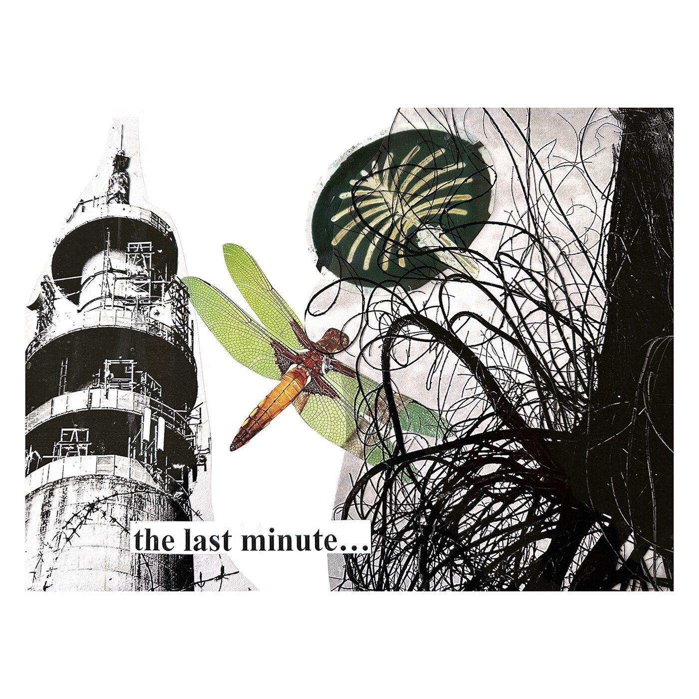 Mixed-media collage titled The Last Minute, tower and dragonfly